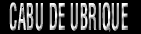 CABU DE UBRIQUE